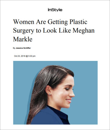 InStyle: Women Are Getting Plastic Surgery to Look like Meghan Markle