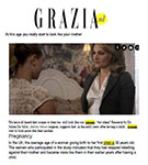 GRAZIA: At this age you really start to look like your mother